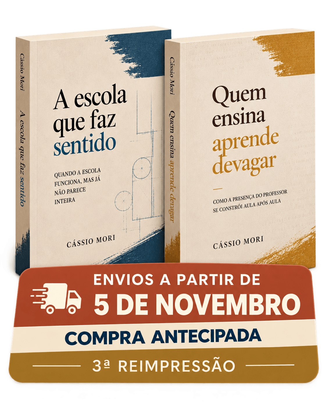 A escola que faz sentido + Quem ensina aprende devagar — compra antecipada; envios a partir de 5 de novembro de 2026