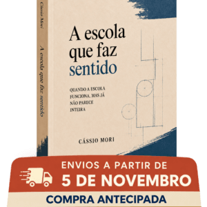 A escola que faz sentido — impresso