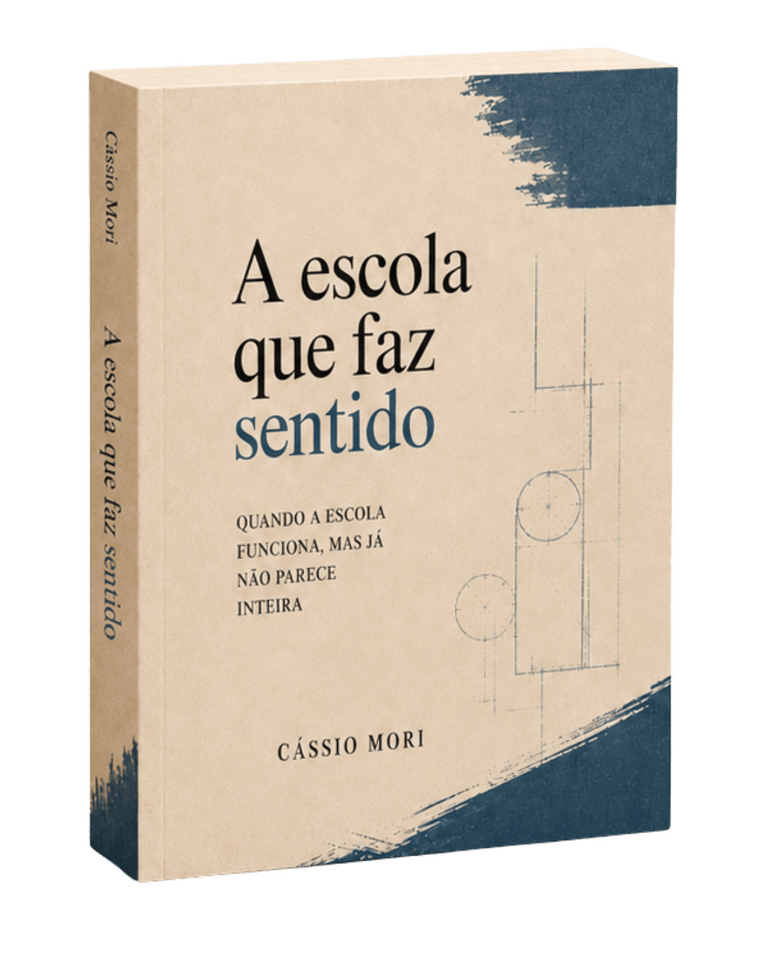 Mockup do livro A escola que faz sentido, de Cássio Mori
